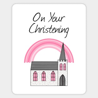 On Your Christening Church Baptism For Girl Magnet